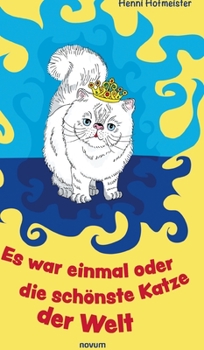 Hardcover Es war einmal oder die schönste Katze der Welt [German] Book