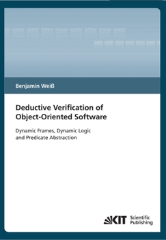 Paperback Deductive verification of object-oriented software: dynamic frames, dynamic logic and predicate abstraction Book