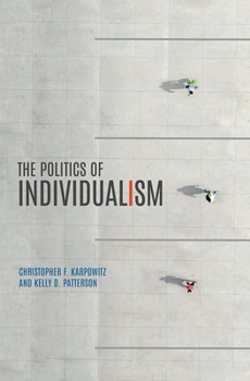 Hardcover The Politics of Individualism Book