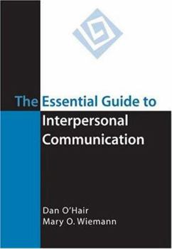 The Essential Guide to Interpersonal Communication