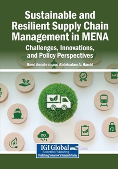 Paperback Sustainable and Resilient Supply Chain Management in MENA: Challenges, Innovations, and Policy Perspectives Book