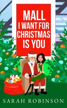 Mall I Want for Christmas is You: A Mall Santa Holiday Standalone Romance - Book  of the At The Mall