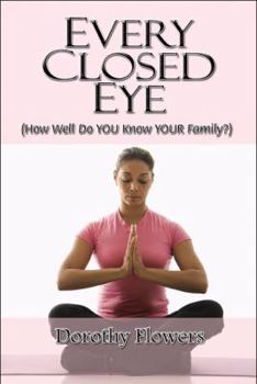 Paperback Every Closed Eye: How Well Do You Know Your Family? Book