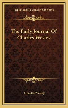 Hardcover The Early Journal Of Charles Wesley Book