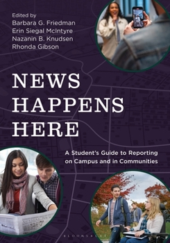 Paperback News Happens Here: A Student's Guide to Reporting on Campus and in Communities Book