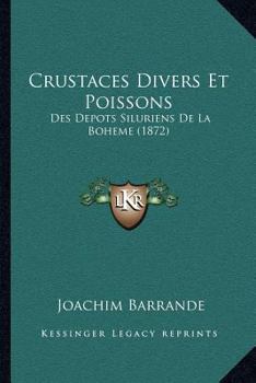 Paperback Crustaces Divers Et Poissons: Des Depots Siluriens De La Boheme (1872) [French] Book