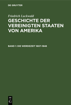 Hardcover Die Werdezeit 1607-1848 [Dutch] Book