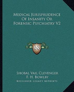 Paperback Medical Jurisprudence Of Insanity Or Forensic Psychiatry V2 Book