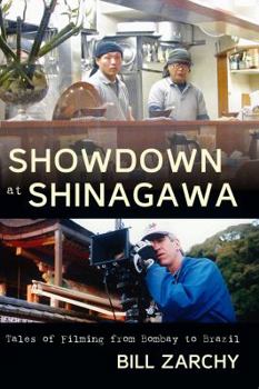 Showdown at Shinagawa: Tales of Filming from Bombay to Brazil