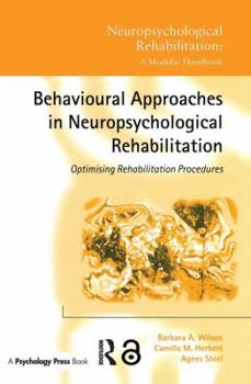 Paperback Behavioural Approaches in Neuropsychological Rehabilitation: Optimising Rehabilitation Procedures Book