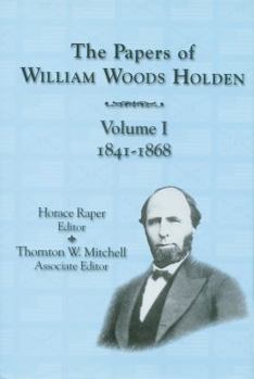 The papers of William Woods Holden