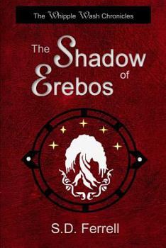 The Shadow of Erebos - Book #2 of the Whipple Wash Chronicles