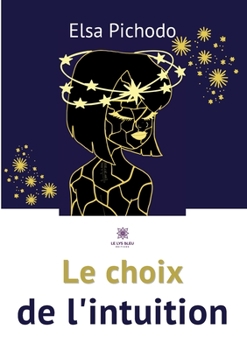 Paperback Le choix de l'intuition [French] Book
