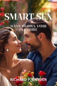 Paperback Smart Sex: Ways to own your pleasure Book