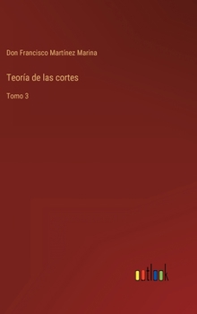 Teor�a de las cortes: Tomo 3
