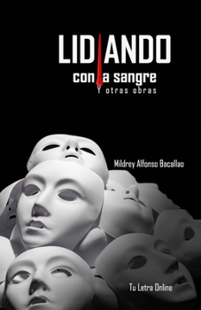 Paperback Lidiando con la sangre [Spanish] Book