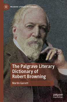 Hardcover The Palgrave Literary Dictionary of Robert Browning Book