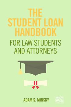 Paperback The Student Loan Handbook for Law Students and Attorneys Book