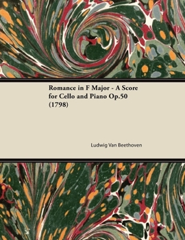 Paperback Romance in F Major - A Score for Cello and Piano Op.50 (1798) Book