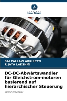 Paperback DC-DC-Abwärtswandler für Gleichstrom-motoren basierend auf hierarchischer Steuerung [German] Book