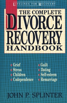 Paperback The Complete Divorce Recovery Handbook Book