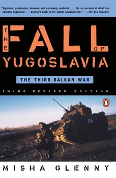 Paperback The Fall of Yugoslavia: The Third Balkan War, Third Revised Edition Book