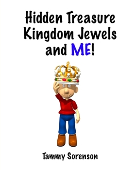 Paperback Hidden Treasure, Kingdom Jewels, and Me! Book