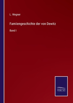 Paperback Famiiengeschichte der von Dewitz: Band I [German] Book