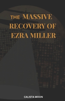 Paperback The Massive Recovery of Ezra Miller Book