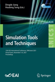 Paperback Simulation Tools and Techniques: 13th Eai International Conference, Simutools 2021, Virtual Event, November 5-6, 2021, Proceedings Book