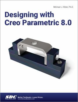 Paperback Designing with Creo Parametric 8.0 Book