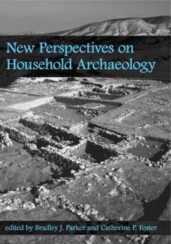 Hardcover New Perspectives on Household Archaeology Book
