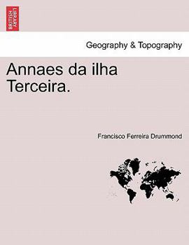 Paperback Annaes da ilha Terceira. [Portuguese] Book