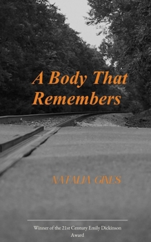 Paperback A Body That Remembers Abandoned, Abused; Renewed, Transformed Book