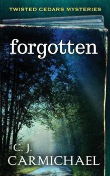 Paperback forgotten: a twisted cedars mystery Book