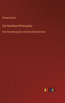 Hardcover Die Samkhya-Philosophie: Eine Darstellung des indischen Rationalismus [German] Book