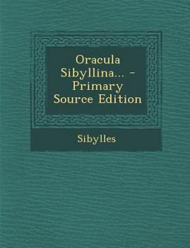 Paperback Oracula Sibyllina... - Primary Source Edition [Latin] Book