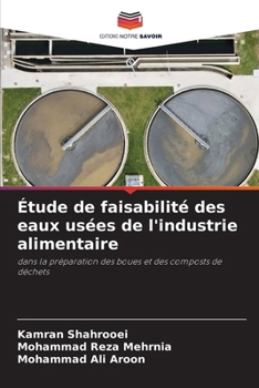 Paperback Étude de faisabilité des eaux usées de l'industrie alimentaire [French] Book