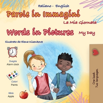 Words in Pictures - My Day (Italian English Bilingual Children's Book) (Italian English Bilingual Collection) (Italian Edition)