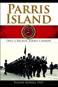 Paperback Parris Island: Once a Recruitlways a Marine Book
