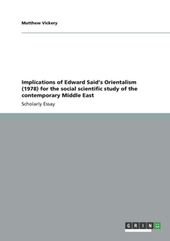 Implications of Edward Said's Orientalism (1978) for the social scientific study of the contemporary Middle East