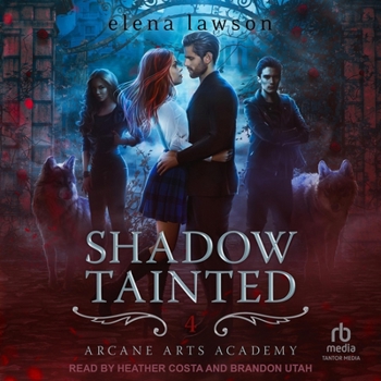 Shadow Tainted - Book #4 of the Arcane Arts Academy