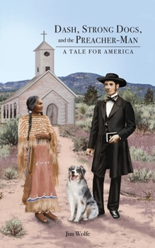 Paperback Dash, Strong Dogs, and the Preacher-Man: A Tale for America Book