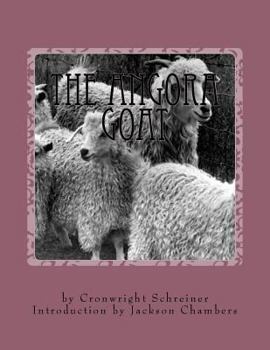 Paperback The Angora Goat: Raising Goats Book 5 Book