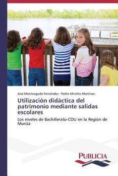 Utilizacion Didactica del Patrimonio Mediante Salidas Escolares
