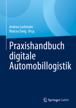 Hardcover Praxishandbuch Digitale Automobillogistik [German] Book