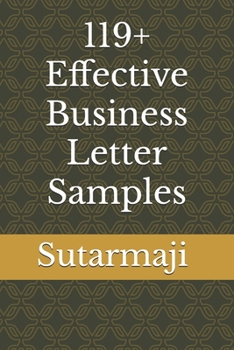Paperback 119+ Effective Business Letter Samples Book