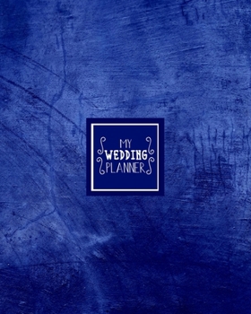 Paperback My Wedding Planner: The Essential Bride Or Maid Journal, Budget Planning Book & Seating Organizer, Dark Blue Cover Book