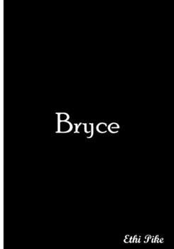 Bryce : Collectible Notebook