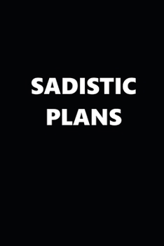 2020 Daily Planner Funny Humorous Sadistic Plans 388 Pages: 2020 Planners Calendars Organizers Datebooks Appointment Books Agendas